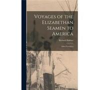 Voyages of the Elizabethan Seamen to America Select Narratives - Richard Hakluyt - Creative Media Partners LLC - Livre en Anglais Richard HakluytRichard Hakluyt (Auteur)