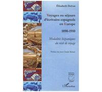 Elisabeth Delrue – Voyages ou séjours d'écrivains espagnols en Europe 1890-1910 – Broché