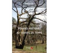 Voyages Poétiques Au Travers Du Temps