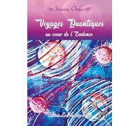 Voyages quantiques au cœur de l'évidence