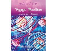 Voyages quantiques au cœur de l'évidence - Sèverine Ordax - Le Hameau D'isis - broché - Roman