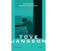Voyages sans bagages - Tove Jansson - La peuplade - broché - Roman