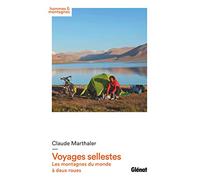 Voyages sellestes: Les montagnes du monde à deux roues