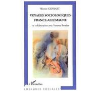 Voyages sociologiques France-Allemagne Werner Gephart (Auteur)