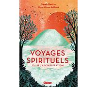 Voyages Spirituels - 25 Lieux D'inspiration