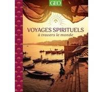 Voyages Spirituels à travers le monde Sylvie Lagorce (Auteur)