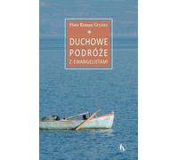 Voyages spirituels avec les évangélistes - Piotr Roman Gryziec (Literatur, Religion auf Polnisch)