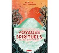 Voyages Spirituels - 25 Lieux D'inspiration