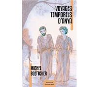 Voyages temporels d'Anya Boettcher Michel (Auteur)