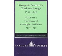 Voyages To Hudson Bay In Search Of A Northwest Passage, 1741âeur"1747