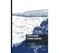 Voyages vers Eretz - Gérard Muller - Edilivre-Aparis - broché - Autobiographie