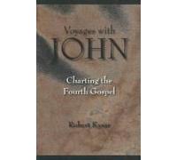 Voyages With John: Charting The Fourth Gospel