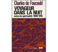 Voyageur dans la nuit: Notes de spiritualité 1888-1916
