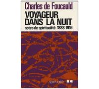 Voyageur Dans La Nuit - Notes Spirituelles Diverses (1888-1916)