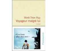 Minh Tran Huy – Voyageur malgré lui – Roman – Broché