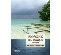 Voyageur sans raison - Katarzyna Maniszewska (Buch auf Polnisch)