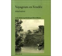 Voyageurs en Vendée Itinéraires - Pierre Rézeau - Centre Vendeen Recherches Histori - broché - Roman