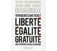 Voyageurs Sans Ticket - Liberté, Égalité, Gratuité : Une Expérience Sociale À Aubagne
