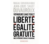 Voyageurs Sans Ticket - Liberté, Égalité, Gratuité : Une Expérience Sociale À Aubagne