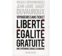 Voyageurs sans ticket liberté, égalité, gratuité Une expérience sociale à Aubagne - Jean-Louis Sagot-Duvauroux - Au diable vauvert - broché - Etude