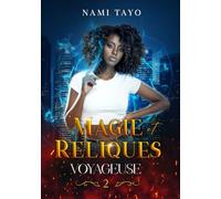 Voyageuse, tome 2: Magie et Reliques