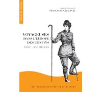 Voyageuses dans l'Europe des confins (XVIIIe-XXe siècles)