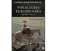 Voyageuses Europeennes au XIXe siècle Identités, genres, codes - Frank Estelmann - Sorbonne Universite Presses - broché - Essai