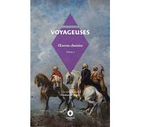 Voyageuses vol i Oeuvres choisies - Emmanuel Tugny - Ardavena - broché - Biographie