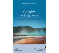 Voyagiste Au Long Cours - L'intuition Que Le Voyage Serait Un Guide