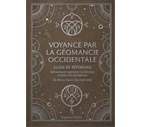 Voyance par La géomancie occidentale: Découvrez et apprenez l'un des plus anciens arts divinatoires