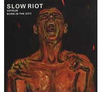 Slow Riot - Voyeur/Burn in The City