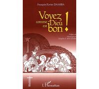 Voyez Comme Dieu Est Bon !