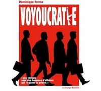 Voyoucratie Dominique Forma (Auteur)