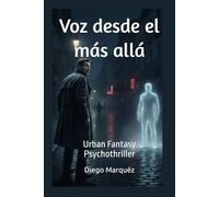 Voz desde el más allá: Urban Fantasy Psychothriller