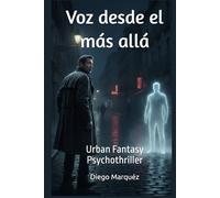 Voz desde el más allá: Urban Fantasy Psychothriller