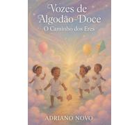 Vozes de Algodão-Doce: O Caminho dos Eres
