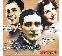 Vozes Inesqueciveis - Francisco Alives Libertad Lamarque & Carl