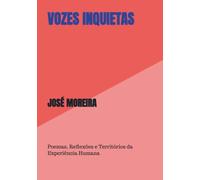 Vozes inquietas: Poemas, Reflexões e Territórios da Experiência Humana