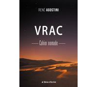 Vrac : Cahier nomade - René Agostini - Libres d'écrire - broché - Poésie