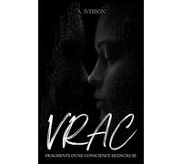VRAC: Fragments d’une conscience silencieuse
