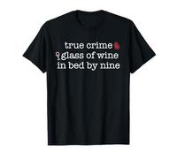 Vrai Crime Glass of Wine in Bed by Nine Fan Funny Meme T-Shirt