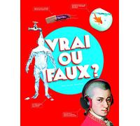 VRAI OU FAUX ?