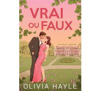 Vrai ou Faux - Olivia Hayle - Bookelis - broché - Roman