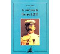 Vrai Visage De Pierre Loti - Yves La Prairie - Ancre De Marine - broché - Biographie