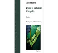 Vraiment un homme à Sangatte - Lancelot Hamelin - Quartett - broché - Théâtre