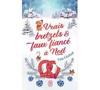 Vrais Bretzels Et Faux Fiancé À Noël