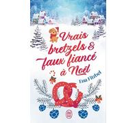 Vrais Bretzels Et Faux Fiancé À Noël