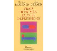 Vrais déprimés, fausses dépressions de Bremond, Monique (2005) Poche