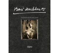 Vrais semblants - Sarah Moon - Delpire - broché - Beau livre