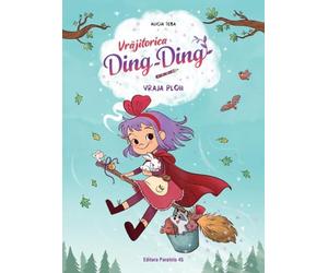 Vraja ploii Seria Vrajitorica Ding-Ding Vol.2 - Alicia Teba, Editie in limba romana